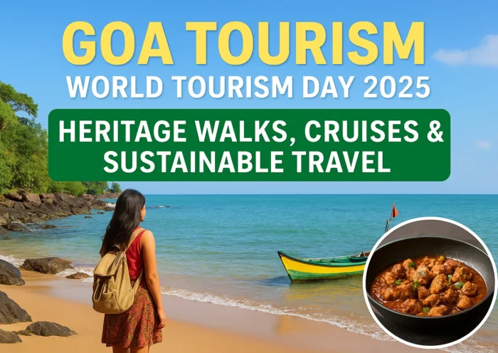 Goa Tourism World Tourism Day 2025 Heritage Walks, Cruises & Sustainable Travel